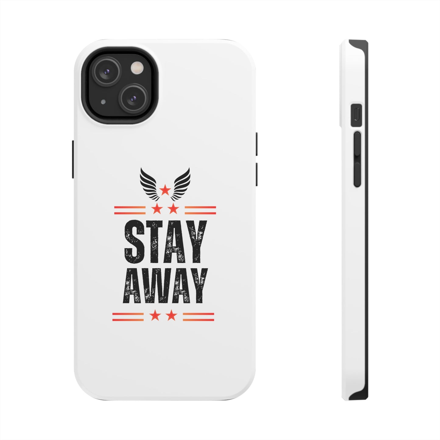 Stay Away Phone Cover, iPhone 15 , iPhone 14 & iPhone 13 Series