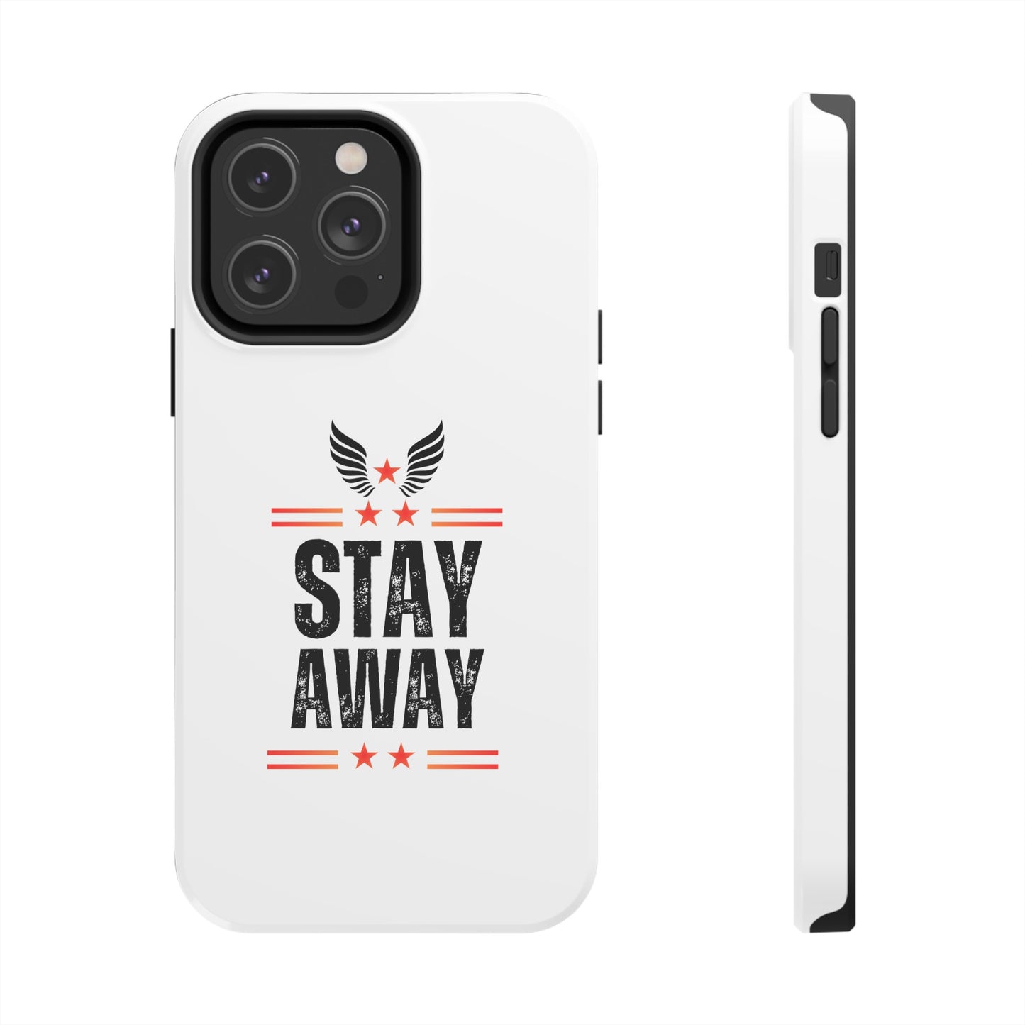 Stay Away Phone Cover, iPhone 15 , iPhone 14 & iPhone 13 Series