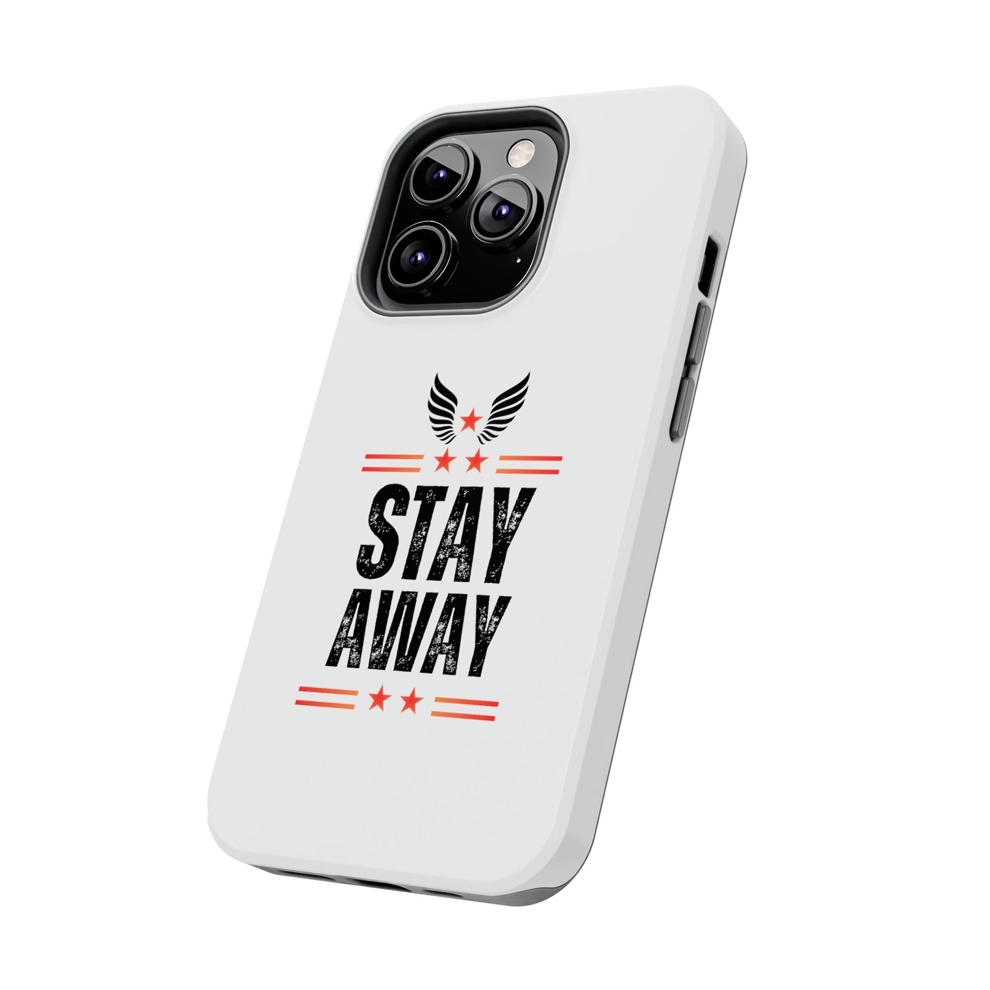 Stay Away Phone Cover, iPhone 15 , iPhone 14 & iPhone 13 Series