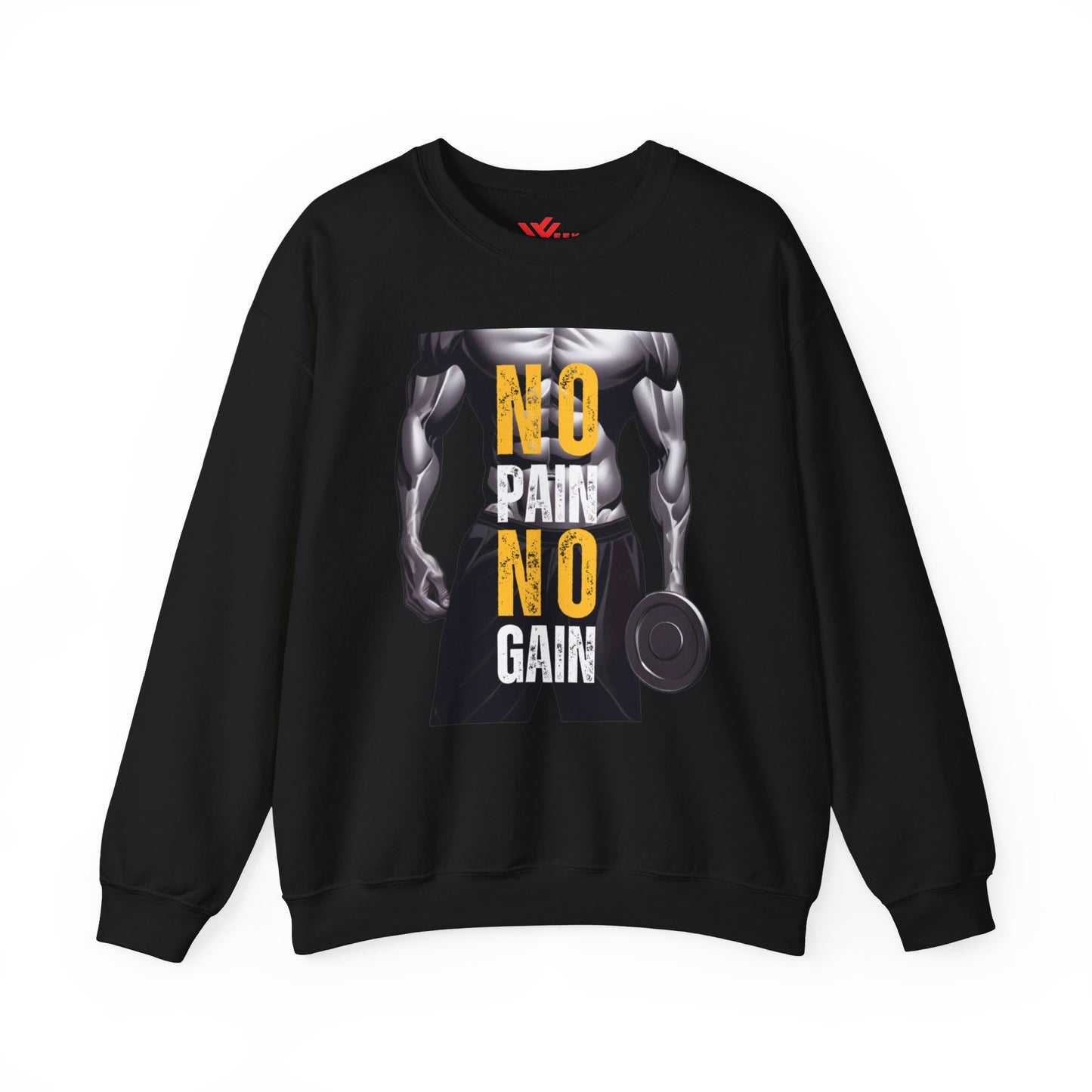 No Pain No Gain Sweatshirt  - Unisex