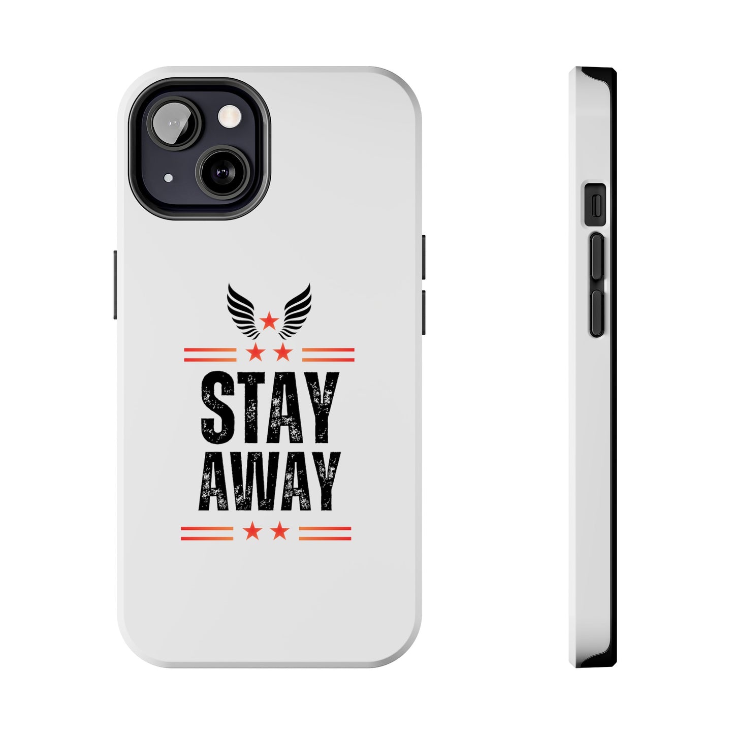 Stay Away Phone Cover, iPhone 15 , iPhone 14 & iPhone 13 Series