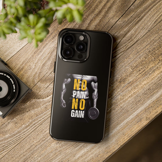 No Pain No Gain Phone Cover, iPhone 15 , iPhone 14 & iPhone 13 Series