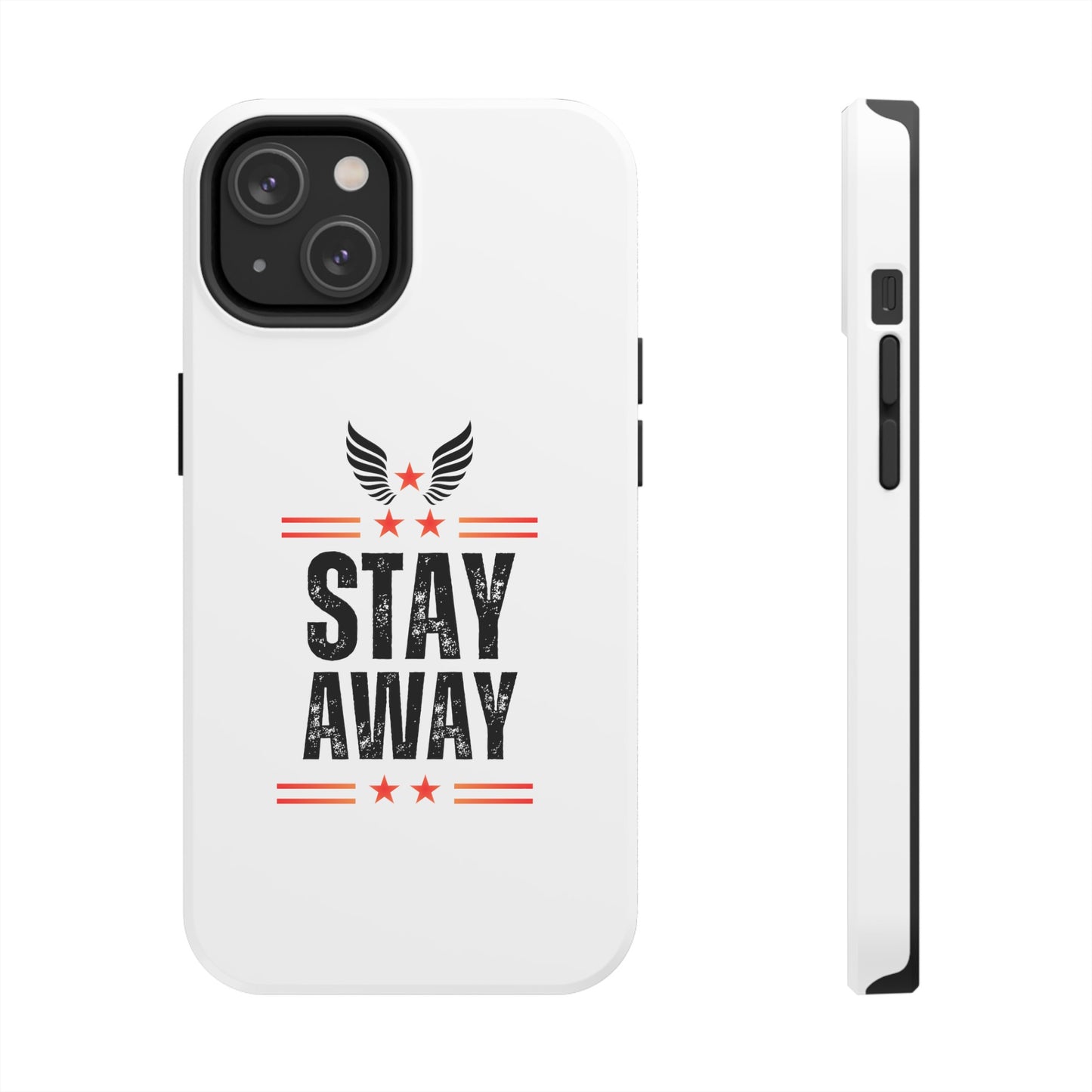 Stay Away Phone Cover, iPhone 15 , iPhone 14 & iPhone 13 Series