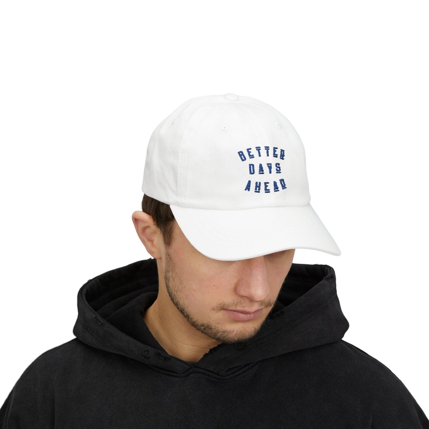 Better Days Ahead Classic Cap